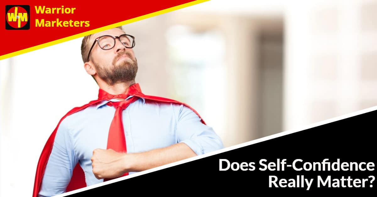 Does Self-Confidence Really Matter?