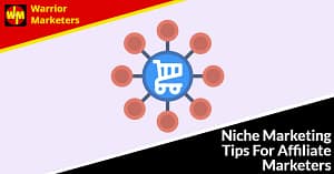Niche Marketing Tips For Affiliate Marketers Niche Marketing Tips For Affiliate Marketers