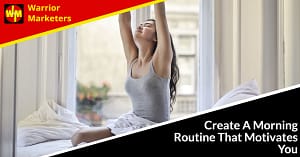 create-a-morning-routine-that-motivates-you-post