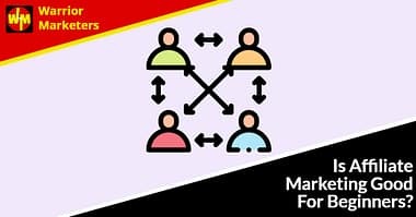 Is Affiliate Marketing Good For Beginners?