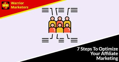 7 Steps To Optimize Your Affiliate Marketing