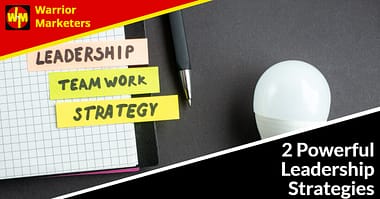 2 Powerful Leadership Strategies