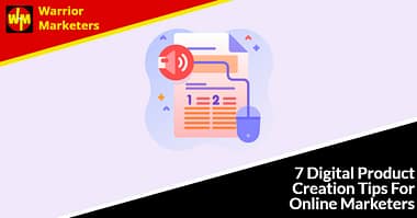 7 Digital Product Creation Tips For Online Marketers