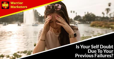 Is Your Self Doubt Due To Your Previous Failures?