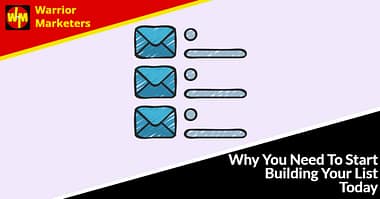 Why You Need To Start Building Your List Today