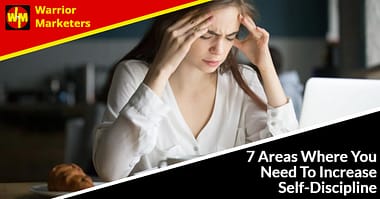 7 Areas Where You Need To Increase Self-Discipline