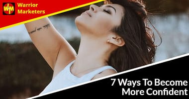 7 Ways To Become More Confident