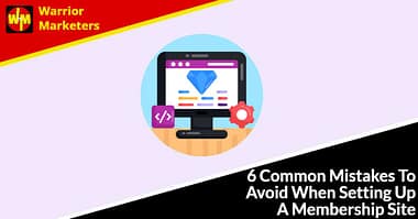 6 Common Mistakes To Avoid When Setting Up A Membership Site