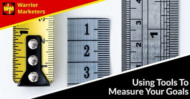 Using Tools To Measure Your Goals