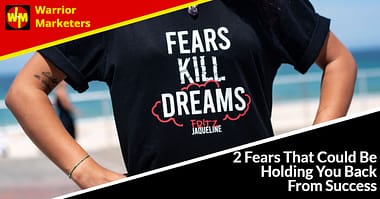 2 Fears That Could Be Holding You Back From Success