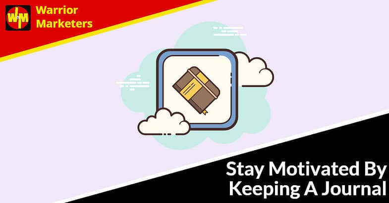 Stay Motivated By Keeping A Journal