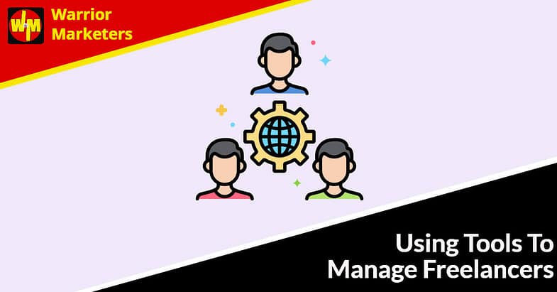Using Tools To Manage Freelancers