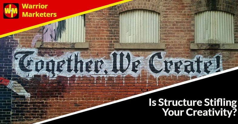 Is Structure Stifling Your Creativity?