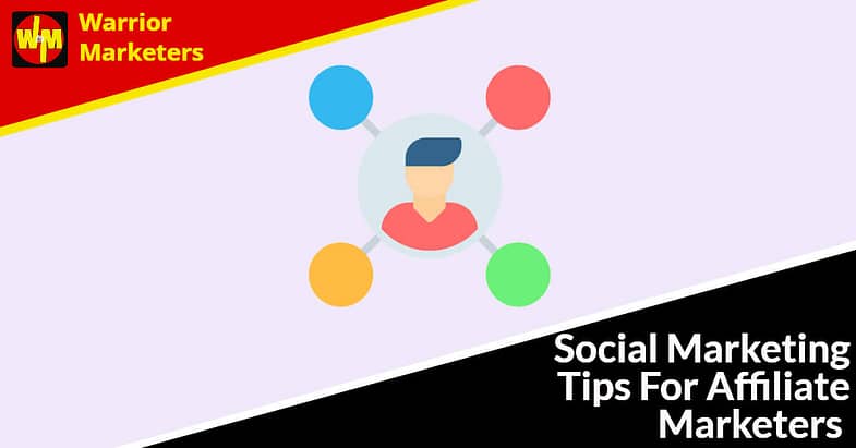 Social Marketing Tips For Affiliate Marketers