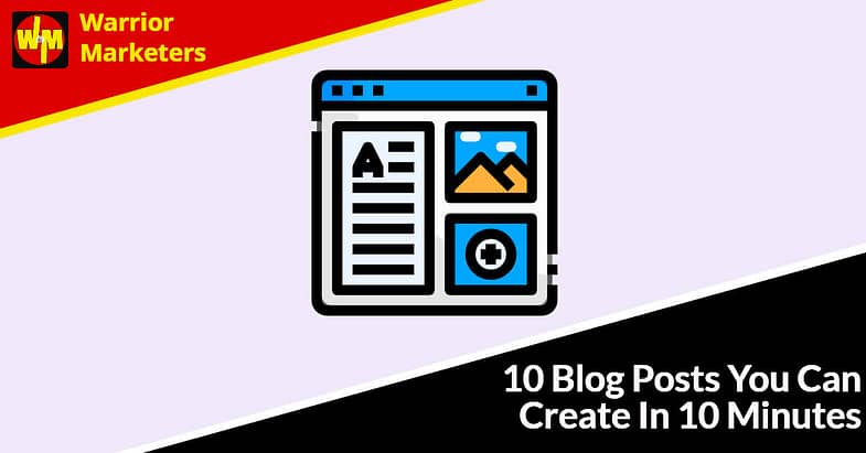 10 Blog Posts You Can Create In 10 Minutes