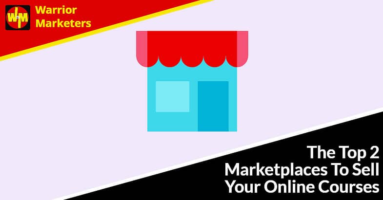 The Top 2 Marketplaces To Sell Your Online Courses