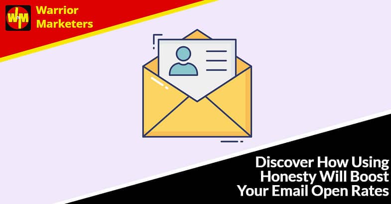 Discover How Using Honesty Will Boost Your Email Open Rates