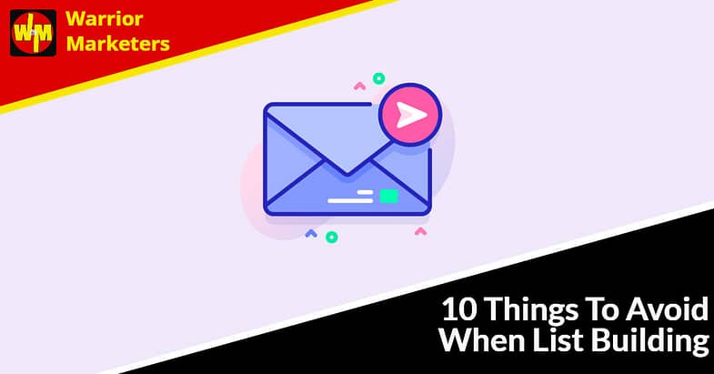 10 Things To Avoid When List Building