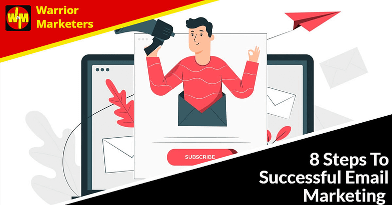 8 Steps To Successful Email Marketing