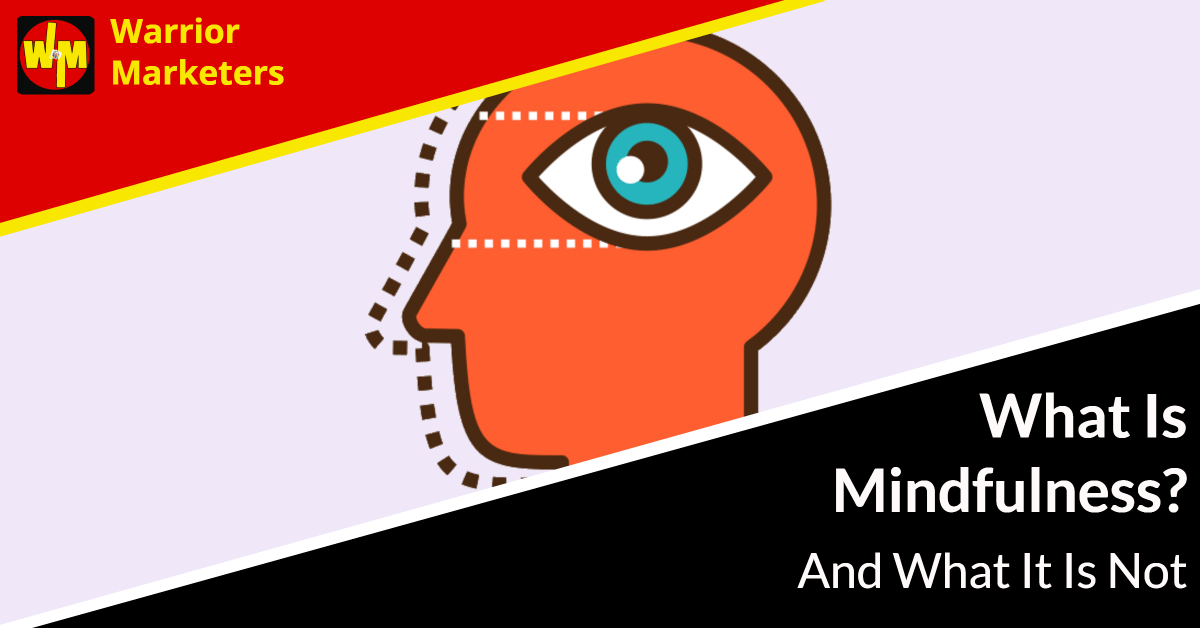 What Is Mindfulness