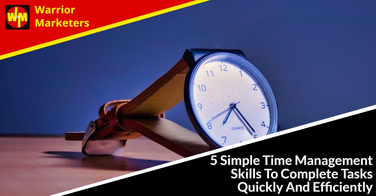 5-simple-time-management-skills-to-complete-tasks-quickly